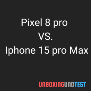 Read more about the article Pixel 8 Pro vs. iPhone 15 Pro Max Vergleich